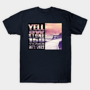 Yellowstone Boardwalk 140 Year Celebration - 130 year of Yellowstone T-Shirt